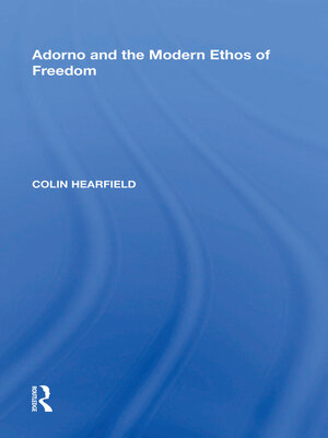 cover image of Adorno and the Modern Ethos of Freedom